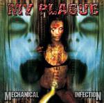My Plague : Mechanical Infection